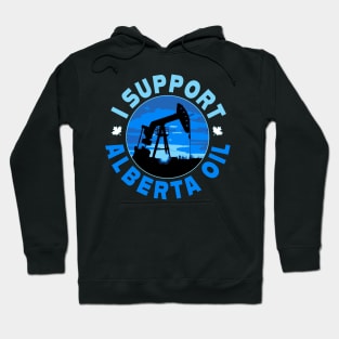 I Support Alberta Oil Hoodie